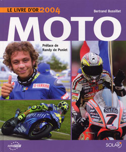 Le Livre d'or de la moto 2004, par Bertrand Bussilet