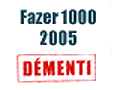 Pas de nouvelle Fazer 1000 en 2005