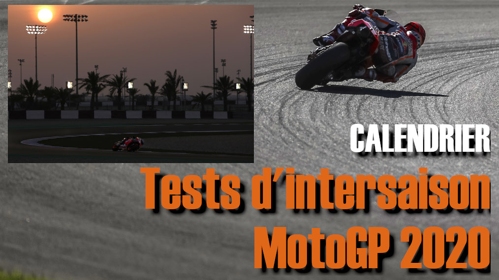 Calendrier des tests d'intersaison MotoGP 2020