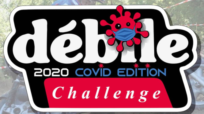 Débile Challenge 2020, Summer covid édition...