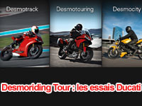 Desmoriding Tour 2012 : trois modes d'essais moto Ducati