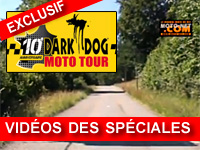 Les vidéos des spéciales du Dark Dog Moto Tour 2012