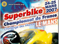 Ouverture du Championnat de France Superbike 2007 le 24 mars au Mans !
