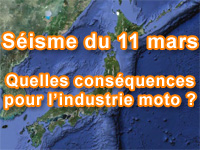 Séisme au Japon : premières conséquences sur l'industrie de la moto