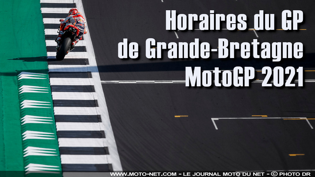 Horaires du Grand Prix de Grande-Bretagne MotoGP 2021 à Silverstone