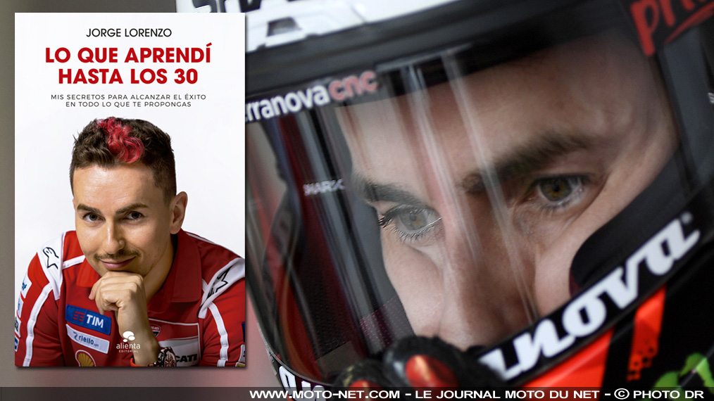 Jorge Lorenzo livre ses secrets pour réussir tout ce que vous entreprenez